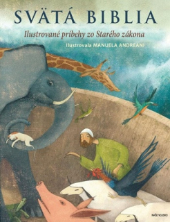 Svätá Biblia - ilustrované príbehy zo Starého zákona