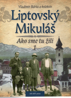 Liptovský Mikuláš - Ako sme tu žili 1  /vf/