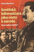 Sovětská bělorusizace jako cesta k národu: Iluze nebo realita?