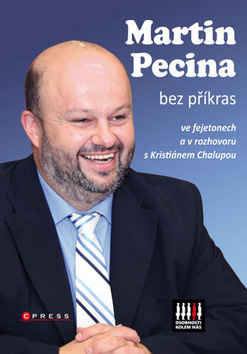 Martin Pecina bez příkras - ve fejetonech a v rozhovoru