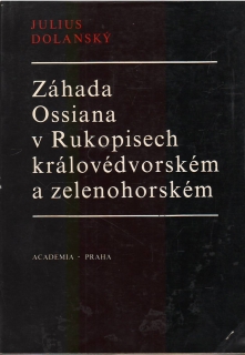 Záhada Ossiana v Rukopisech královédvorském a zelenohorském /vf/