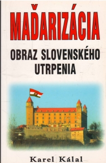 Maďarizácia obraz Slovenského utrpenia