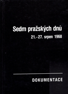 Sedm pražských dnu 21.-27. srpen 1968