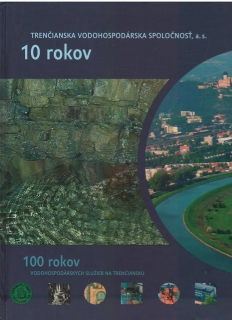 Trenčianska vodohospodárska spoločnosť 10 rokov /vf/